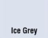 Ice Grey